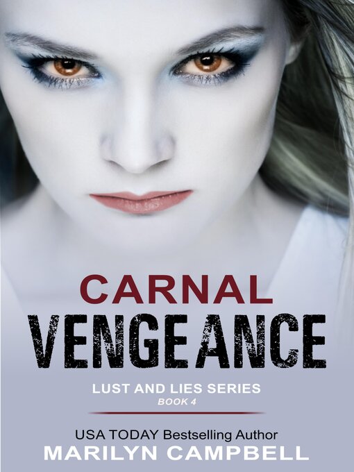 Title details for Carnal Vengeance (Lust and Lies Series, Book 4) by Marilyn Campbell - Available